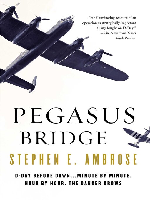 Title details for Pegasus Bridge by Stephen E. Ambrose - Wait list